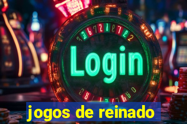 jogos de reinado